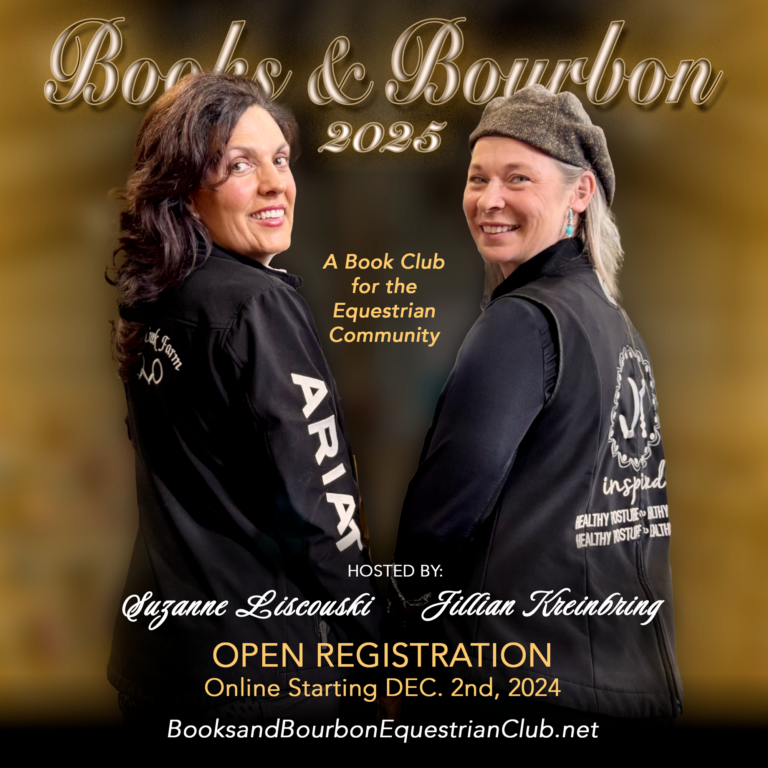 2025 Books & Bourbon Equestrian Club. Hosted by Suzanne Liscouski & Jillian Kreinbring.